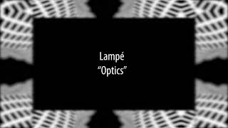 Lampé - Optics (Techgnosis Records)