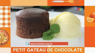 Receitas Tri Chef Gastronomia- Petit Gateau de chocolate