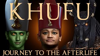 Khufu - Ancient Egypt - Egyptian Pharaohs - The Journey to the Afterlife - Osiris