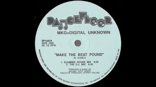 MKG=Digital Unknown - Make The Beat Pound (The DJ Mix) 1992