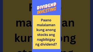 Dividend Investing : Paano malalaman kung anong stocks ang merong dividends?