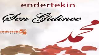 Sen gidince