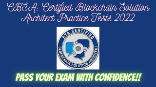 CBSA: Certified Blockchain Solution Architect Practice Tests 2022| #CBSA| #Blockchain_Solution