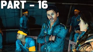 FAR CRY 4 - Gameplay Part 16 / LIVE