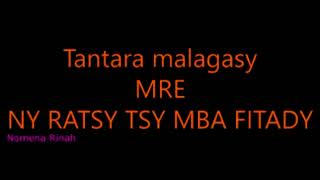 Ny ratsy tsy mba fitady   MRE