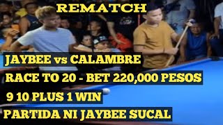 REMATCH: 9 10 AT  +1 ANG  PARTIDA NI JAYBEE LABAN KE CALAMBRE | RACE TO 19 - BET 220,000 PESOS.