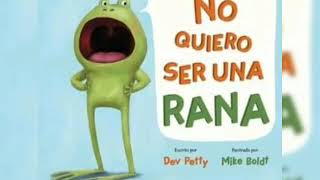 CUENTO : NO QUIERO SER UNA RANA