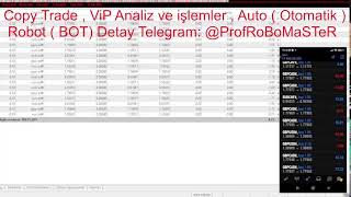 Copy Trade , ViP Analiz ve işlemler , Auto ( Otomatik ) Robot ( BOT) Detay Telegram / ProfRoBoMaSTeR