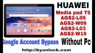 HUAWEI MediaPad T5 AGS2 L09 FRPGoogle Lock Bypass Android Without Pc