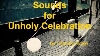 Sounds for Unholy Celebration - Rings, Clouds and Rainmaker