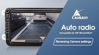 AAINAVI Android Auto Radio Car Rear View Reversing Backup Camera settings