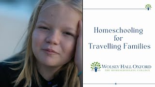 Homeschooling Travelling Families - Wolsey Hall Oxford