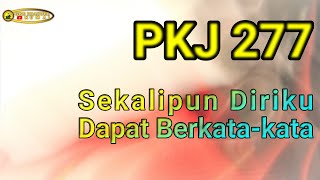 PKJ 277 Sekalipun Diriku Dapat Berkata kata (Mellya A.)