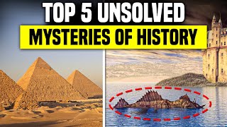 Top 5 Unsolved Mysteries in History | Shocking Historical Enigmas