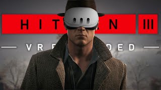 Dartmoor - Hitman 3: VR Reloaded (Part 2)