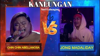 KANLUNGAN | Chin Chin Abellanosa VS Jong Madaliday