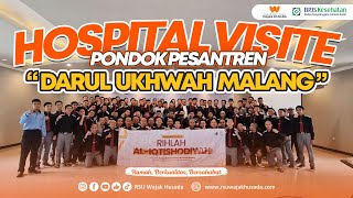 HOSPITAL VISITE | PONDOK PESANTREN DARUL UKHWAH MALANG