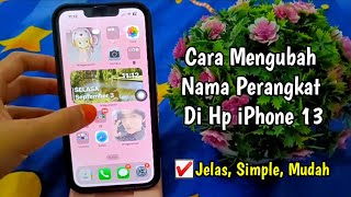 Cara Mengubah Nama Perangkat Di Hp iPhone 13