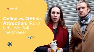 Online vs. Offline Attraction: IRL vs. URL, We Poll The Streets