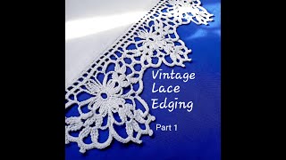 CROCHET LACE EDGING VINTAGE STYLE: PART 1