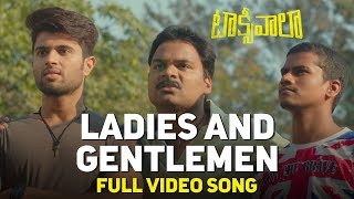 Ladies and Gentlemen Full Video Song | Taxiwaala Video Songs | Vijay Deverakonda, Priyanka Jawalkar