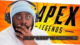 I GOT GOOD TEAMMATES! | Apex Legends Season 12