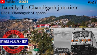 BAREILLY TO CHANDIGARH BY TRAIN | BAREILLY LADAKH TRIP | PART 1