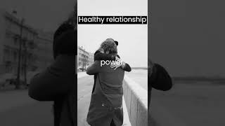 This is how a healthy relationship looks like.