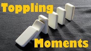 Toppling Moments - Physics of Mechanics