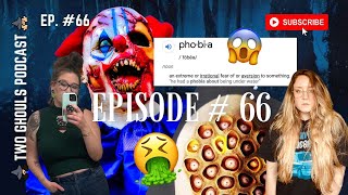 2 GHOULS, Ep. 66 || Face Your Phobias (Pt. 2)