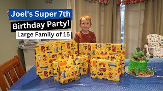 JOEL'S SUPER 7TH BIRTHDAY PARTY | Large Family of 15