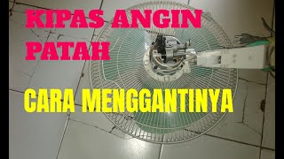 Cara ganti leher kipas angin yang patah