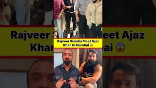 @RajveerFitnessSeries meet @AjazKhanOfficial in Mumbai 😱🔥 #rajveershishodia #ajazkhan #shorts