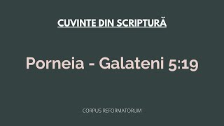 [1] CUVINTE DIN SCRIPTURĂ - Porneia - Galateni 5:19