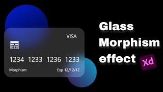 how to create a glass effect in XD || glass Morphism in adobe XD