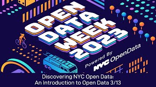 Discovering NYC Open Data: An Introduction to Open Data 3/13