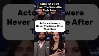 Actors who were never the same after their roles