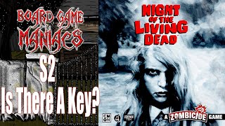 Night of the Living Dead - Zombicide - S2 ~ Is there a Key? - BoardGameManiacs