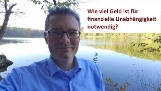 Finanzielle Unabhängigkeit – wie viel Geld ist notwendig?