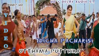 Idicha pacharisi - HD Video Song From Utthama Putthiran