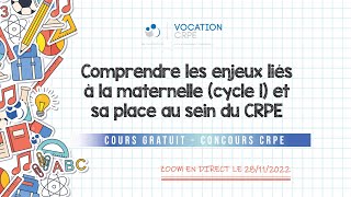 CRPE 2023 ～ COMPRENDRE LES ENJEUX LIÉS À LA MATERNELLE ET SA PLACE AU SEIN DU CRPE | COURS GRATUIT