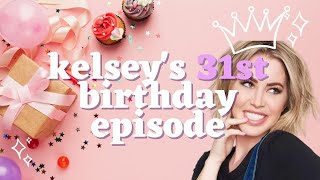 the 31st BIRTHDAY EPISODE | KELSEY & KAP SLAP