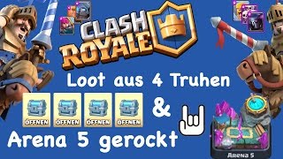 Arena 5 wird gerockt & 4 Kistenloot || CLASH ROYALE || Let´s Play Clash Royale Deutsch #015