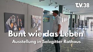 "Bunt wie das Leben" Ausstellung in Salzgitter Rathaus