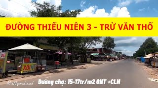 Cập nhật tuyến đường Thiếu Niên 3, Trừ Văn Thố Bàu Bàng 8/2022 | Ms Ngọc Land