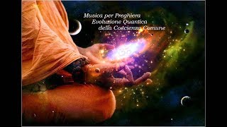 MUSICA per Preghiera,Evoluzione Quantica,Vibrazioni Positive,Guarigione Spirituale,Reiki