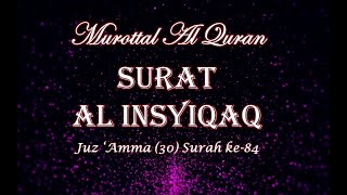 Al Quran Surat Al Insyiqaq (The Sundering) | Lantunan Ayat Al Quran