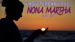 NONA MARTHA • Bruder RINO • LAGU TERBARU 2021 • VM