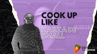 Amapiano Fl Studio Tutorial 2022 | Cook Up Like Kabza De Small