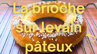 BRIOCHE A BASE DE LEVAIN (EN FORME DE COURONNE)